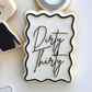 Dirty Thirty Stamp and Cutter