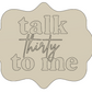 Talk Thirty