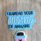 Grandad your ALLSORTS of amazing