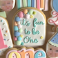 It’s Fun to be One