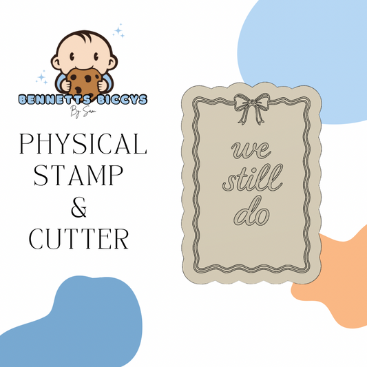 We Still Do Stamp and Cutter
